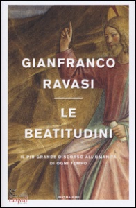 RAVASI GIANFRANCO, Le beatitudini