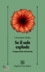 BOLLAS CHRISTOPHER, Se il sole esplode.l