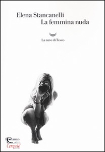 STANCANELLI ELENA, La femmina nuda