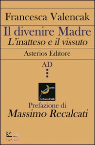 VALENCAK FRANCESCA, Il divenire Madre. L