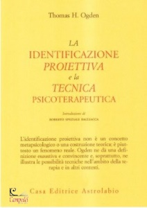 OGDEN THOMAS H, Identificazione proiettiva e la tecnica psicotera