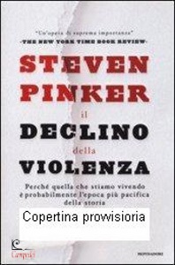 PINKER STEVEN, Il declino della violenza