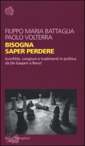 BATTAGLIA/VOLTERRA, Bisogna saper perdere