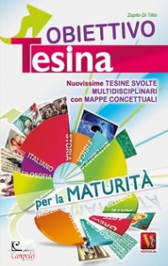 DI TILLIO ZOPITO, Obiettivo tesina ... per la maturit