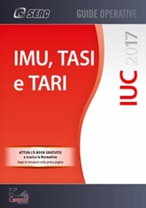 CENTRO STUDI FISCALI, IUC 2017 - IMU, TASI e TARI