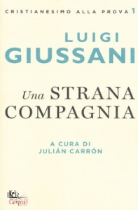 Giussani Luigi, Una strana compagnia