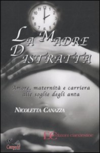 CANAZZA NICOLET, Madre distratta