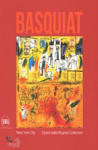 MERCURIO G., Basquiat. new york city mugrabi collection