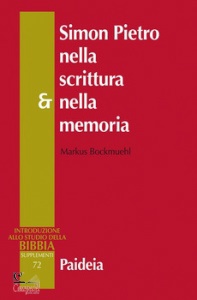 BOCKMUEHL MARKUS, Simon pietro nella scrittura e nella memoria