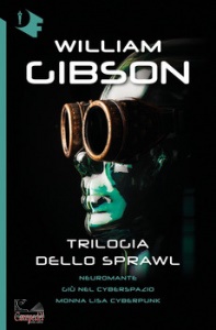 GIBSON WILLIAM, Trilogia dello sprawl