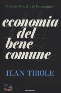TIROLE JEAN, Economia del bene comune