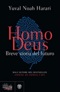 HARARI YUVAL NOAH, Homo deus breve storia del futuro