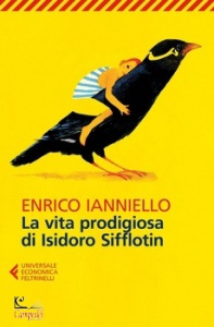 IANNIELLO ENRICO, Vita prodigiosa di Isidoro Sifflotin