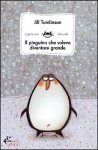 TOMLINSON JILL, Pinguino che voleva diventare grande