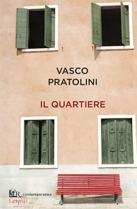 Pratolini, Vasco, Il quartiere