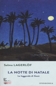 LAGERLOF SELMA, La notte di Natale. Le leggende di Ges