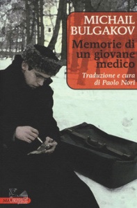 BULGAKOV MICHAIL, Memorie di un giovane medico