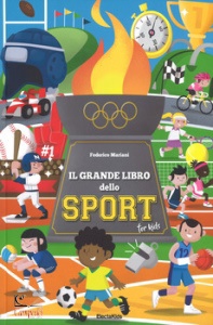 MARIANI FEDERICO, Il grande libro dello sport for kids