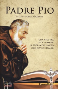 GAZZANI LUIGI MARIA, Padre Pio