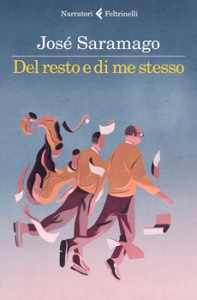 SARAMAGO JOSE, Del resto e di me stesso