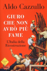 CAZZULLO ALDO, Giuro che non avr pi fame