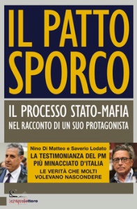 DI MATTEO NINO, Patto sporco il processo stato-mafia