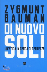 BAUMAN ZYGMUNT, Di nuovo soli