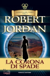 JORDAN ROBERT, La corona di spade. La ruota del tempo Vol 7