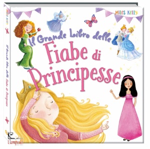 MILES KELLY, Fiabe delle principesse