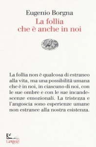 BORGNA EUGENIO, La follia che e