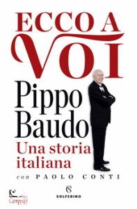 PIPPO BAUDO, Ecco a voi una storia italiana