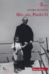 MONTINI CHIARA, Mio zio Paolo VI