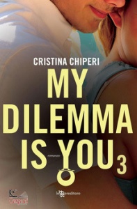 CHIPERI CRISTINA, My dilemma is you 3