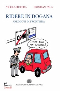 BUTERA NICOLA, Ridere in dogana aneddoti di frontiera