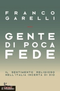 GARELLI FRANCO, Gente di poca fede