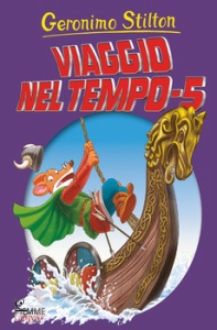 STILTON GERONIMO, Viaggio nel tempo 5