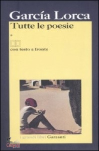 GARCA LORCA FEDERIC, Tutte le poesie