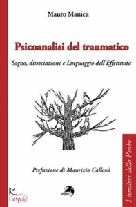 MANICA MAURO, Psicoanalisi del traumatico