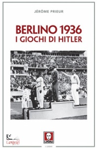 PRIEUR JRME, Berlino 1936 i giochi di Hitler