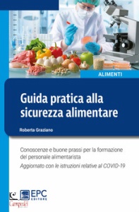 GRAZIANO ROBERTA, Guida pratica alla sicurezza alimentare