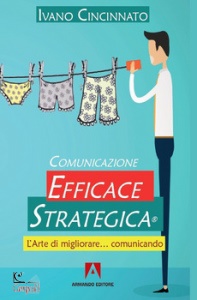 IVANO CINCINNATO, Comunicazione efficace strategica