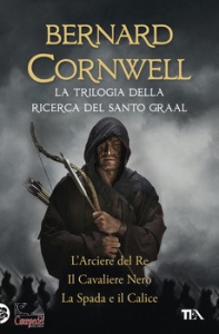 CORNWELL, BERNARD, La trilogia della ricerca del Graal
