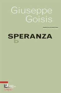 GOISIS GIUSEPPE, Speranza