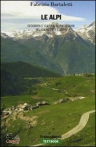 BARTALETTI FABRIZIO, Alpi geografia e cultura di una regione