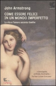 ARMSTRONG JOHN, Come essere felici in un mondo imperfetto. la vita