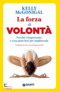 MCGONIGAL KELLY, La forza di volont