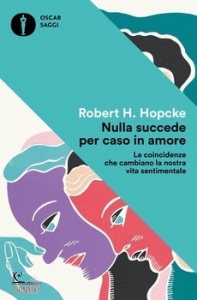 HOPCKE ROBERT H, Nulla succede per caso in amore
