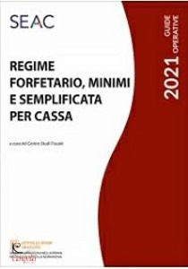 CENTRO STUDI FISCALE, Regime forfetario e regime dei minimi 2021