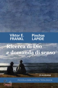 FRANKL VIKTOR E., Ricerca di Dio e domanda di senso