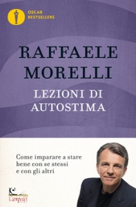 MORELLI RAFFAELE, Lezioni di autostima